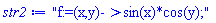 "f:=(x,y)->sin(x)*cos(y);"