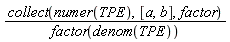 collect(numer(TPE), [a, b], factor)/factor(denom(TPE))