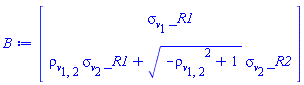 Vector(2, {(1) = `#msub(mi("&sigma;",fontstyle = "normal"),mi("v"))`[1]*_R1, (2) = `#msub(mi("&rho;",fontstyle = "normal"),mi("v"))`[1, 2]*`#msub(mi("&sigma;",fontstyle = "normal"),mi("v"))`[2]*_R1+sqrt(-`#msub(mi("&rho;",fontstyle = "normal"),mi("v"))`[1, 2]^2+1)*`#msub(mi("&sigma;",fontstyle = "normal"),mi("v"))`[2]*_R2})