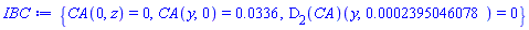 {CA(0, z) = 0, CA(y, 0) = 0.336e-1, (D[2](CA))(y, 0.2395046078e-3) = 0}