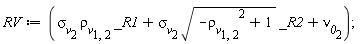 RV := `&sigma;__v`[2]*`&rho;__v`[1, 2]*_R1+`&sigma;__v`[2]*sqrt(-`&rho;__v`[1, 2]^2+1)*_R2+`&nu;__0`[2]