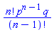factorial(n)*p^(n-1)*q/factorial(n-1)