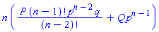 n*(P*factorial(n-1)*p^(n-2)*q/factorial(n-2)+Q*p^(n-1))