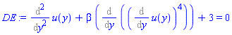 Diff(u(y), y, y)+beta*(Diff((Diff(u(y), y))^4, y))+3 = 0