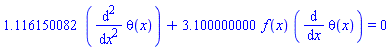 1.116150082*(diff(diff(theta(x), x), x))+3.100000000*f(x)*(diff(theta(x), x)) = 0