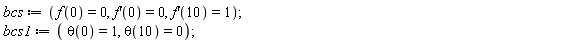 bcs := f(0) = 0, (D(f))(0) = 0, (D(f))(10) = 1;