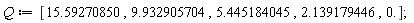 Q := [15.59270850, 9.932905704, 5.445184045, 2.139179446, 0.];