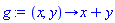 proc (x, y) options operator, arrow; x+y end proc