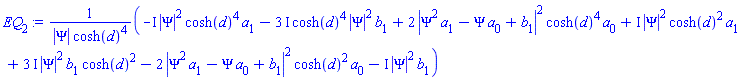 (-I*abs(Psi)^2*cosh(d)^4*a[1]-(3*I)*cosh(d)^4*abs(Psi)^2*b[1]+2*abs(Psi^2*a[1]-Psi*a[0]+b[1])^2*cosh(d)^4*a[0]+I*abs(Psi)^2*cosh(d)^2*a[1]+(3*I)*abs(Psi)^2*b[1]*cosh(d)^2-2*abs(Psi^2*a[1]-Psi*a[0]+b[1])^2*cosh(d)^2*a[0]-I*abs(Psi)^2*b[1])/(abs(Psi)*cosh(d)^4)