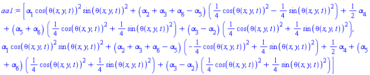 [alpha[1]*cos(theta(x, y, t))^2*sin(theta(x, y, t))^2+(alpha[2]+alpha[3]+alpha[6]-alpha[5])*((1/4)*cos(theta(x, y, t))^2-(1/4)*sin(theta(x, y, t))^2)+(1/2)*alpha[4]+(alpha[5]+alpha[6])*((1/4)*cos(theta(x, y, t))^2+(1/4)*sin(theta(x, y, t))^2)+(alpha[3]-alpha[2])*((1/4)*cos(theta(x, y, t))^2+(1/4)*sin(theta(x, y, t))^2), alpha[1]*cos(theta(x, y, t))^2*sin(theta(x, y, t))^2+(alpha[2]+alpha[3]+alpha[6]-alpha[5])*(-(1/4)*cos(theta(x, y, t))^2+(1/4)*sin(theta(x, y, t))^2)+(1/2)*alpha[4]+(alpha[5]+alpha[6])*((1/4)*cos(theta(x, y, t))^2+(1/4)*sin(theta(x, y, t))^2)+(alpha[3]-alpha[2])*((1/4)*cos(theta(x, y, t))^2+(1/4)*sin(theta(x, y, t))^2)]