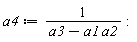 a4 := 1/(-a1*a2+a3)