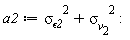a2 := `&sigma;__&epsilon;2`^2+`&sigma;__v`[2]^2