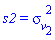 s2 = sigma__v[2]^2