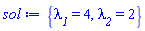 {lambda__1 = 4, lambda__2 = 2}