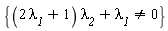 {(2*`&lambda;__1`+1)*`&lambda;__2`+`&lambda;__1` <> 0}