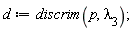 d := discrim(p, `&lambda;__3`)