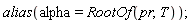 alias(alpha = RootOf(pr, T))