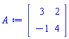 Matrix(2, 2, {(1, 1) = 3, (1, 2) = 2, (2, 1) = -1, (2, 2) = 4})