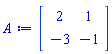 Matrix(2, 2, {(1, 1) = 2, (1, 2) = 1, (2, 1) = -3, (2, 2) = -1})