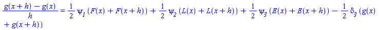(g(x+h)-g(x))/h = (1/2)*psi__1*(F(x)+F(x+h))+(1/2)*psi__2*(L(x)+L(x+h))+(1/2)*psi__3*(E(x)+E(x+h))-(1/2)*delta__3*(g(x)+g(x+h))