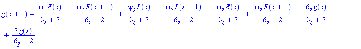g(x+1) = psi__1*F(x)/(delta__3+2)+psi__1*F(x+1)/(delta__3+2)+psi__2*L(x)/(delta__3+2)+psi__2*L(x+1)/(delta__3+2)+psi__3*E(x)/(delta__3+2)+psi__3*E(x+1)/(delta__3+2)-delta__3*g(x)/(delta__3+2)+2*g(x)/(delta__3+2)