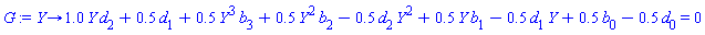 proc (Y) options operator, arrow; 1.0*Y*d[2]+.5*d[1]+.5*Y^3*b[3]+.5*Y^2*b[2]-.5*d[2]*Y^2+.5*Y*b[1]-.5*d[1]*Y+.5*b[0]-.5*d[0] = 0 end proc