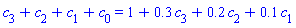 c[3]+c[2]+c[1]+c[0] = 1+.3*c[3]+.2*c[2]+.1*c[1]