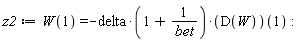 z2 := W(1) = -delta*(1+1/bet)*(D(W))(1)