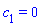 c[1] = 0