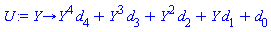 proc (Y) options operator, arrow; Y^4*d[4]+Y^3*d[3]+Y^2*d[2]+Y*d[1]+d[0] end proc