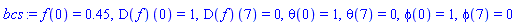 f(0) = .45, (D(f))(0) = 1, (D(f))(7) = 0, theta(0) = 1, theta(7) = 0, phi(0) = 1, phi(7) = 0