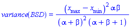 variance(BSD) = (x__max-x__min)^2*alpha*beta/((alpha+beta)^2*(alpha+beta+1))