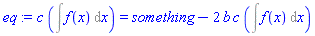 c*(Int(f(x), x)) = something-2*b*c*(Int(f(x), x))
