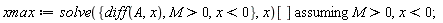 xmax := `assuming`([solve({M > 0, diff(A, x), x < 0}, x)[]], [M > 0, x < 0])