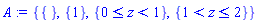 {{}, {1}, {And(0 <= z, z < 1)}, {And(1 < z, z <= 2)}}