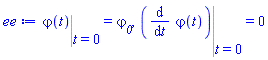 Eval(varphi(t), t = 0) = varphi__0, Eval(diff(varphi(t), t), t = 0) = 0