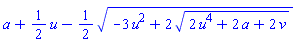 a+(1/2)*u-(1/2)*(-3*u^2+2*(2*u^4+2*a+2*v)^(1/2))^(1/2)
