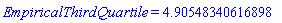 EmpiricalThirdQuartile = HFloat(4.905483406168978)
