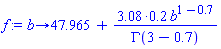 proc (b) options operator, arrow; 47.965+3.08*.2*b^(1-.7)/GAMMA(3-.7) end proc