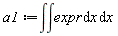 a1 := int(int(expr, x), x)
