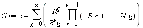 G := x = sum(R^g*(product(-B*r+N*g+1, r = 1 .. g-1))/(B^g*factorial(g)), g = 0 .. infinity)