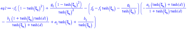 -f[1]*(1-tanh(xi[n])^2)+g[1]*(1-tanh(xi[n])^2)/tanh(xi[n])^2-(f[0]-f[1]*tanh(xi[n])-g[1]/tanh(xi[n]))*(-a[1]*(tanh(xi[n])+tanh(d))/(1+tanh(xi[n])*tanh(d))-b[1]*(1+tanh(xi[n])*tanh(d))/(tanh(xi[n])+tanh(d))+a[1]*tanh(xi[n])+b[1]/tanh(xi[n]))