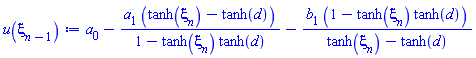 a[0]-a[1]*(tanh(xi[n])-tanh(d))/(1-tanh(xi[n])*tanh(d))-b[1]*(1-tanh(xi[n])*tanh(d))/(tanh(xi[n])-tanh(d))