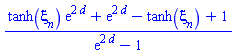 (tanh(xi[n])*exp(2*d)+exp(2*d)-tanh(xi[n])+1)/(exp(2*d)-1)