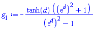 -tanh(d)*((exp(d))^2+1)/((exp(d))^2-1)