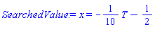 x = -(1/10)*T-1/2
