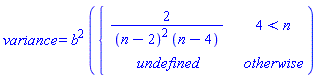 variance = b^2*piecewise(4 < n, 2/((n-2)^2*(n-4)), undefined)