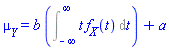 mu__Y = b*(Int(t*f__X(t), t = -infinity .. infinity))+a