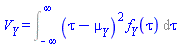 V__Y = Int((tau-mu__Y)^2*f__Y(tau), tau = -infinity .. infinity)
