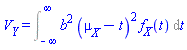 V__Y = Int(b^2*(mu__X-t)^2*f__X(t), t = -infinity .. infinity)